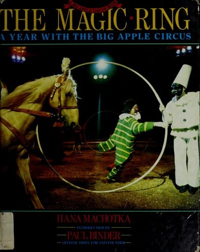 The magic ring: a year with the Big Apple Circus