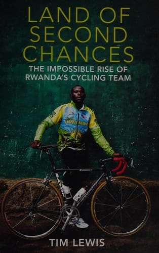 The land of second chances: the impossible rise of Rwanda's cycling team