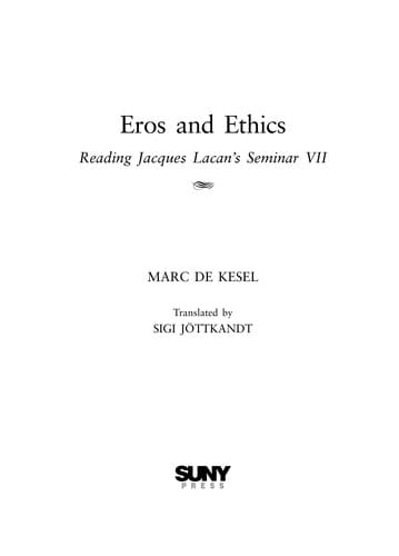 Eros and ethics: reading Jacques Lacan's Seminar VII