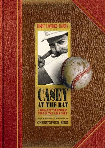 Casey At the Bat: A Ballad of the Republic Sung in the Year 1888 (Caldecott Honor Book)