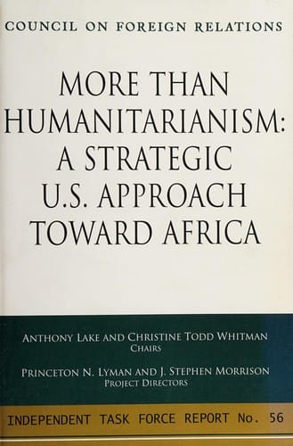 More than humanitarianism: a strategic U.S. approach toward Africa : report of an independent task force