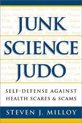 Junk Science Judo: Self-Defense against Health Scares and Scams