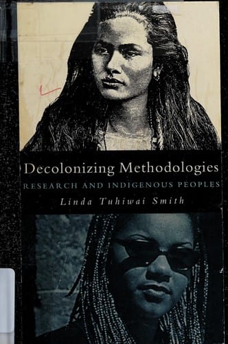 Decolonising methodologies: research and indigenous peoples