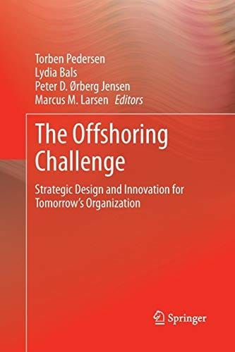 The Offshoring Challenge: Strategic Design and Innovation for Tomorrow’s Organization
