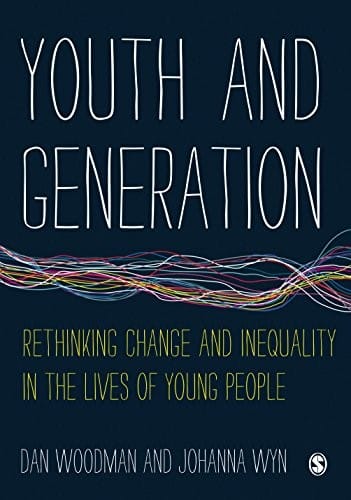 Youth and Generation: Rethinking change and inequality in the lives of young people