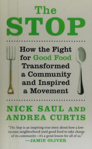 The Stop: how the fight for good food transformed a community and inspired a movement
