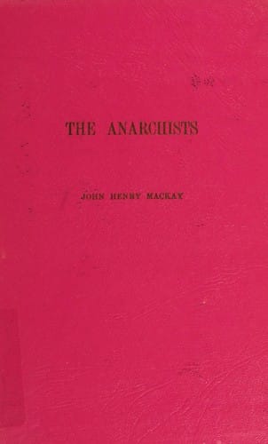The anarchists: a picture of civilization at the close of the nineteenth century.