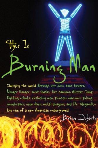This is Burning Man: The Rise of a New American Underground