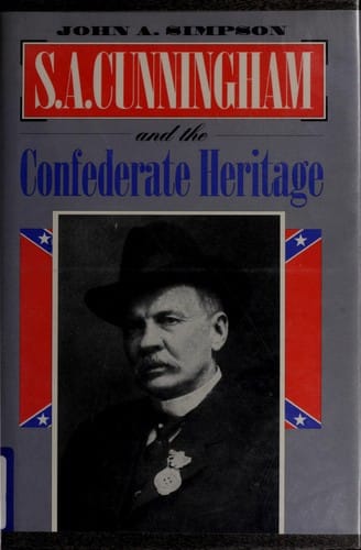 S.A. Cunningham & the Confederate heritage