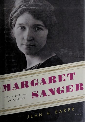 Margaret Sanger: a life of passion