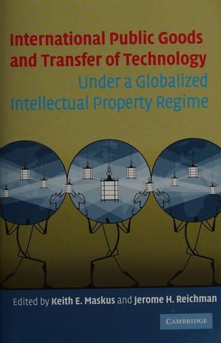 International public goods and transfer of technology under a globalized intellectual property regime