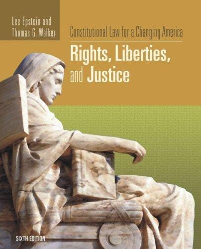 Constitutional Law for a Changing America: Rights, Liberties, and Justice