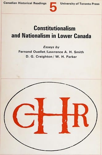 Constitutionalism and nationalism in Lower Canada: essays