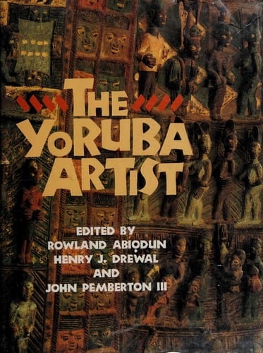 The Yoruba artist: new theoretical perspectives on African arts