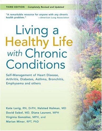 Living a healthy life with chronic conditions: self-management of heart disease, arthritis, diabetes, asthma, bronchitis, emphysema & others