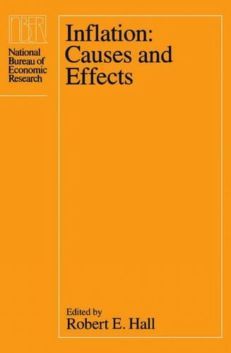 Inflation: Causes and Effects (A National Bureau of Economic Research project report)