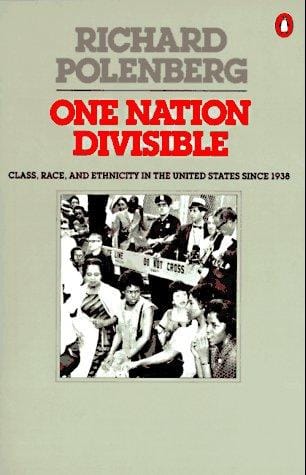One Nation Divisible: Class, Race, and Ethnicity in the United States Since 1938; Revised Edition (Penguin Classics)
