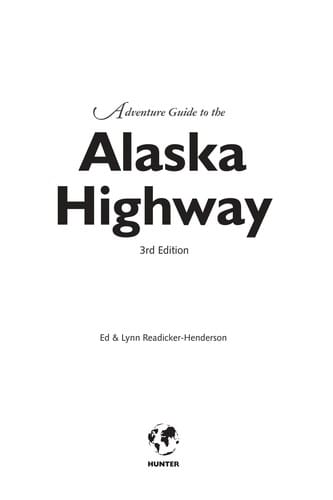 Adventure Guide to the Alaska Highway