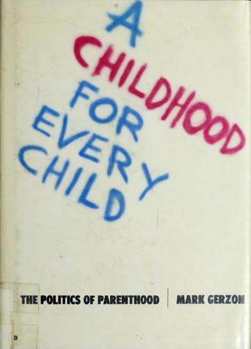 A childhood for every child: the politics of parenthood.
