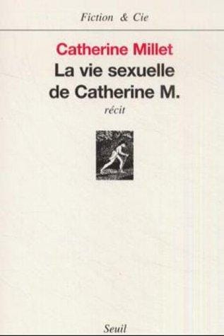 La Vie Sexuelle de Catherine M