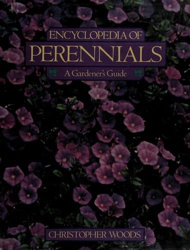 Encyclopedia of Perennials, a Gardener's Guide/ Large Soft Cover
