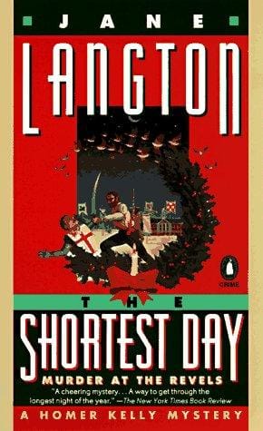 The Shortest Day: Murder at the Revels (Homer Kelly Mystery)