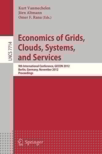 Economics of Grids, Clouds, Systems, and Services: 9th International Conference, GECON 2012, Berlin, Germany, November 27-28, 2012, Proceedings