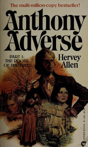 Anthony Adverse, Part 1: The Roots of the Tree