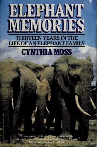 Elephant Memories: 13 Years in the Life of an Elephant Family