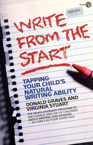 Write from the start: tapping your child's natural writing ability