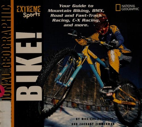 Bike!: your guide to mountain biking, BMX, road and fast-track racing, C-X racing and more
