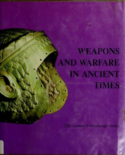 Weapons and warfare in ancient times