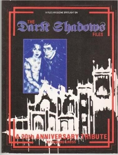 Dark shadows: a 20th anniversary tribute : the Dark shadows files