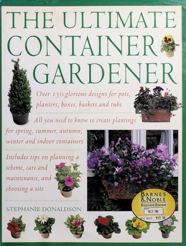 The Ultimate Container Gardener