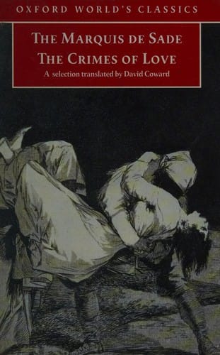 The Marquis de Sade, The crimes of love: heroic and tragic tales ; preceded by an Essay on novels : a selection