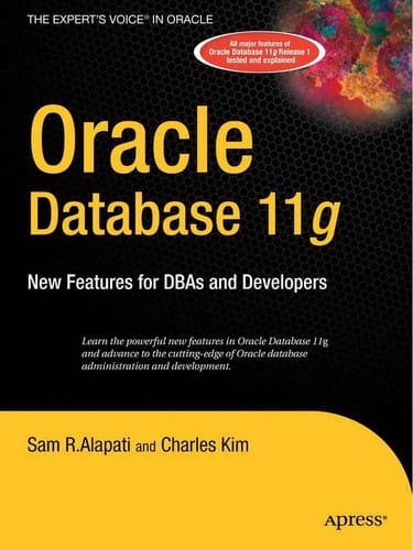 Oracle database 11g: new features for DBAs and developers