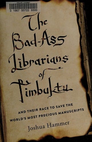 The bad-ass librarians of Timbuktu: and their race to save the world's most precious manuscripts