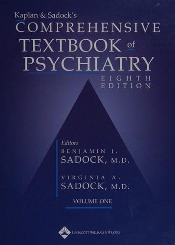 Kaplan & Sadock's comprehensive textbook of psychiatry / editors, Benjamin J. Sadock, Virginia A. Sadock.