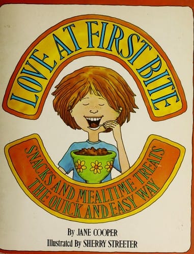 Love at first bite: snacks and mealtime treats the quick and easy way