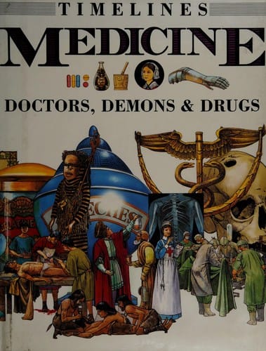 Medicine: Doctors, Demons & Drugs (Timelines)