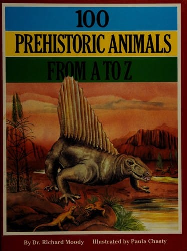100 prehistoric animals from A to Z