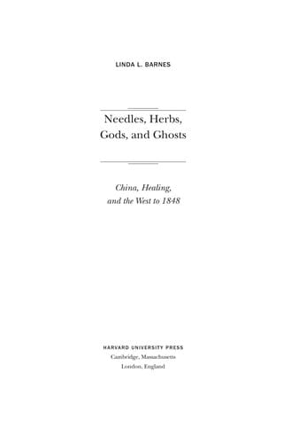 Needles, herbs, gods, and ghosts: China, healing, and the West to 1848