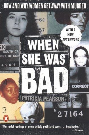 When she was bad: how and why women get away with murder