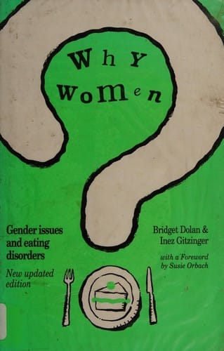 Why women?: gender issues and eating disorders