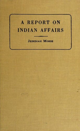 A report to the Secretary of War of the United States on Indian affairs