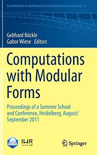 Computations with Modular Forms: Proceedings of a Summer School and Conference, Heidelberg, August/September 2011
