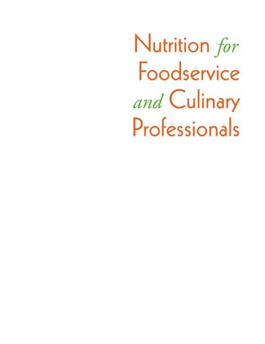 Nutrition for foodservice and culinary professionals