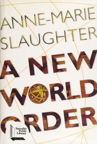 A new world order: Anne-Marie Slaughter.