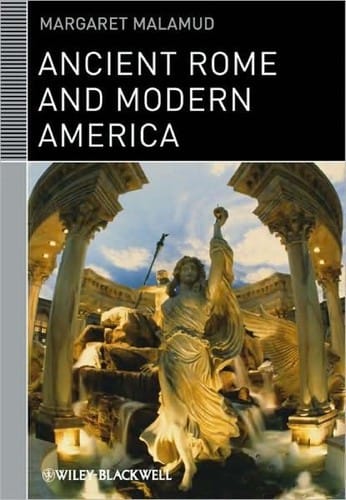 Ancient Rome and Modern America (Classical Receptions)