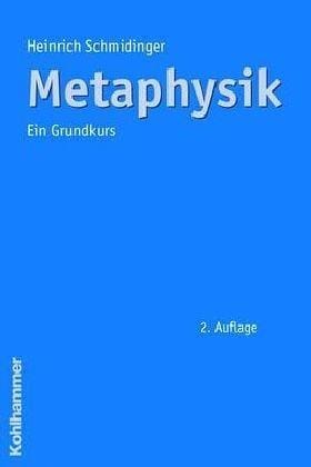 Metaphysik. Ein Grundkurs.